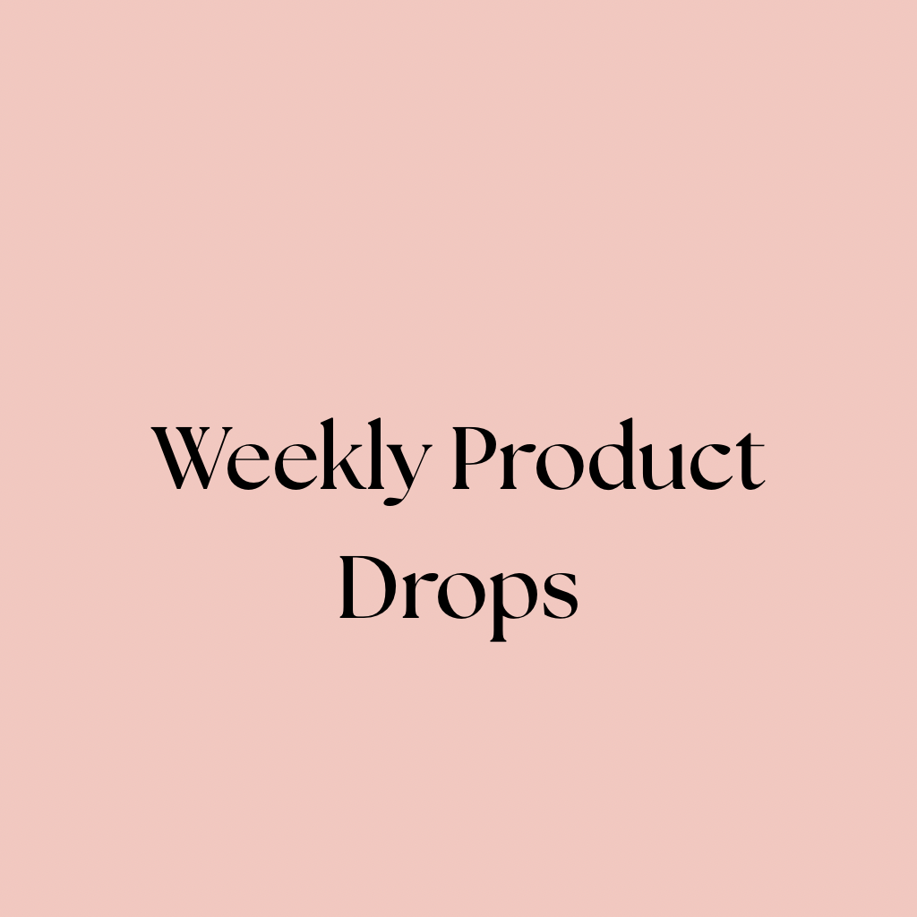 Weekly Product Drop