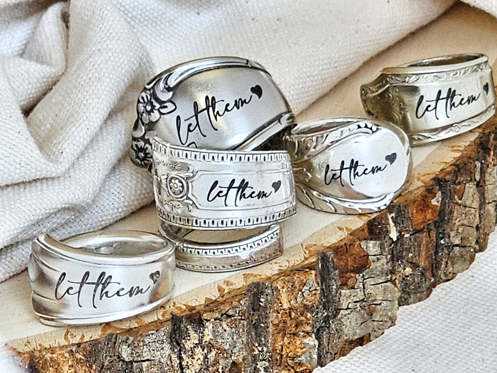 “Let Them” - Vintage Spoon Ring  – Engraved Silverware Jewelry – Fixed Size – One of a Kind