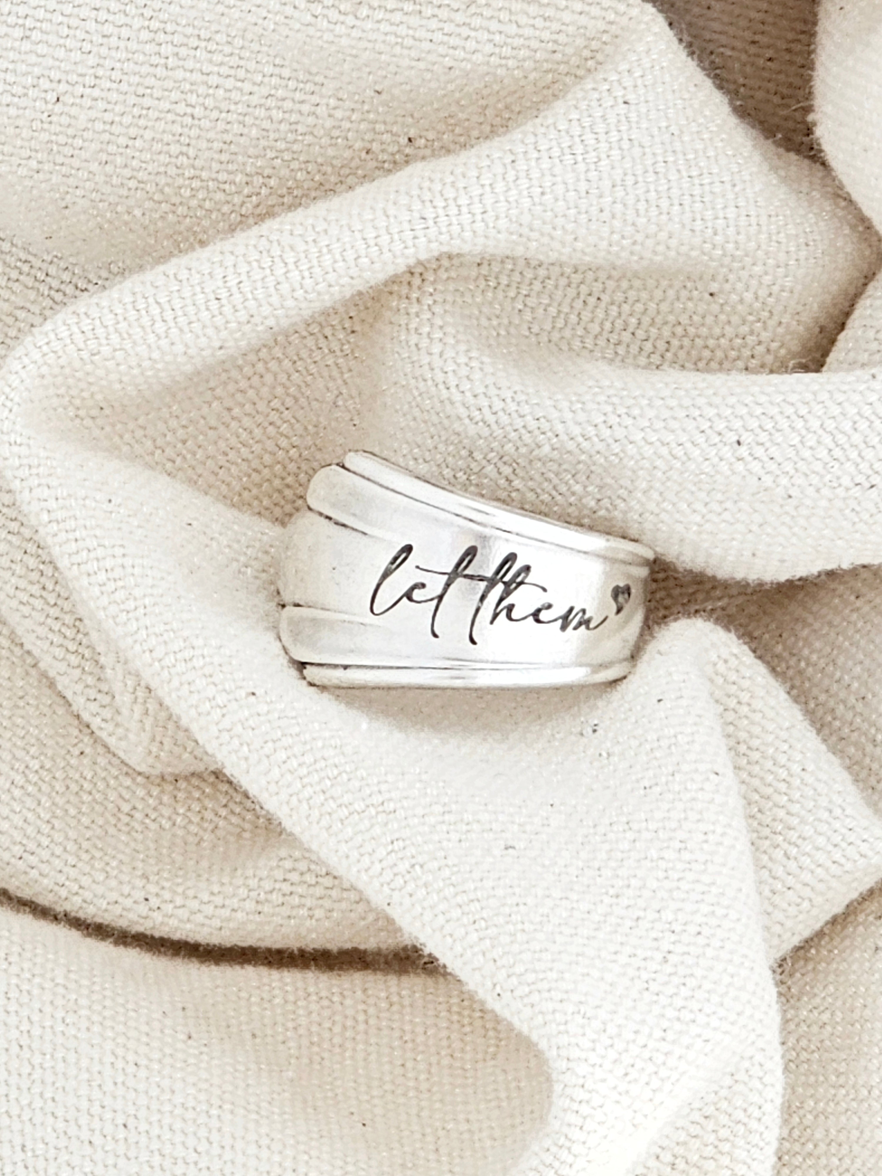 “Let Them” - Vintage Spoon Ring  – Engraved Silverware Jewelry – Fixed Size – One of a Kind